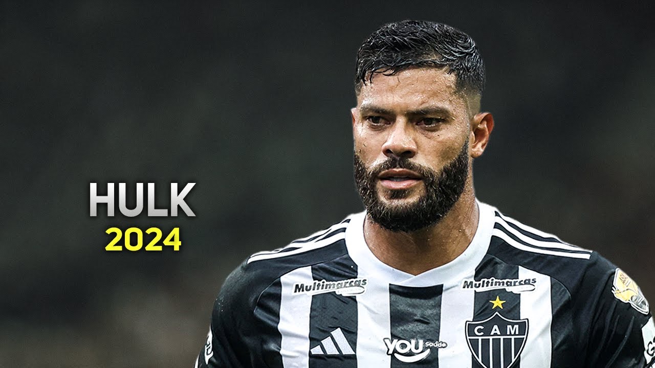 Hulk 2024 ● Atl&eacute;tico Mineiro ► Magic Skills, Goals & Assists | HD