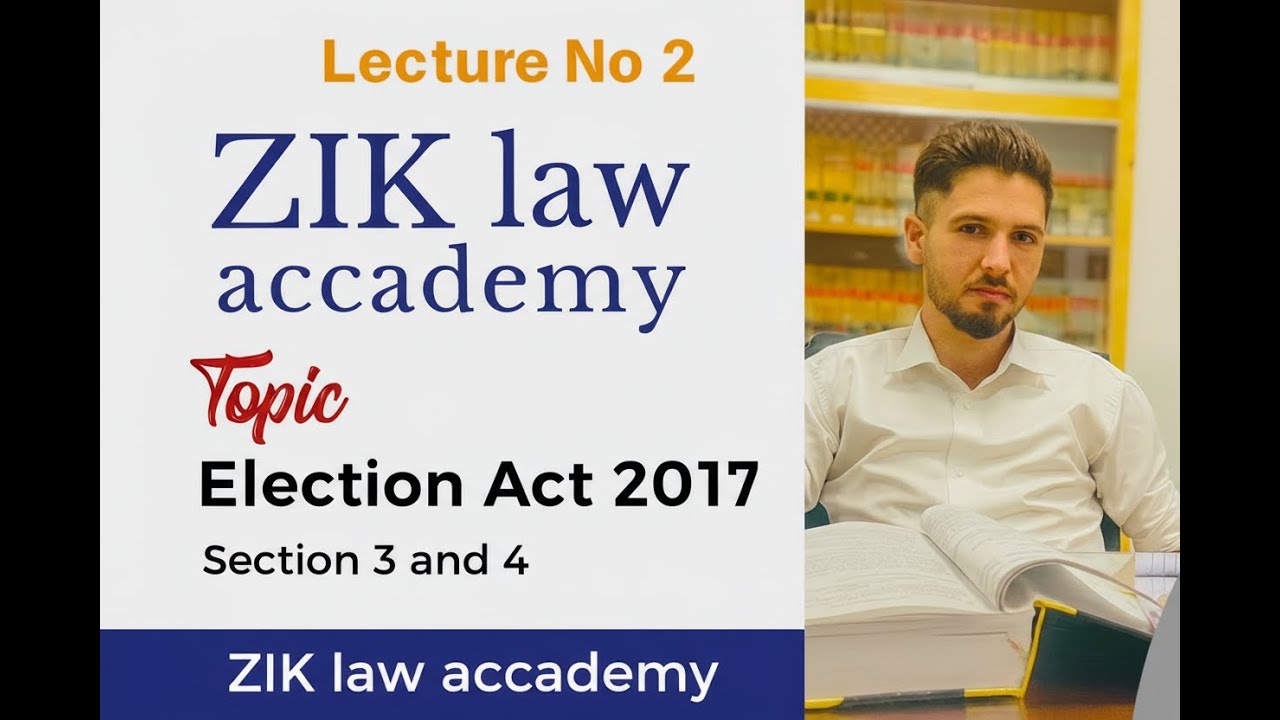 Election Act 2017 | Assistant Election Commissioner | Lecture-2 | Section 3 and 4