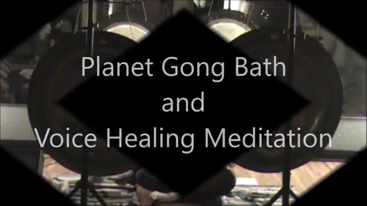 Gong Bath and Voice Meditation