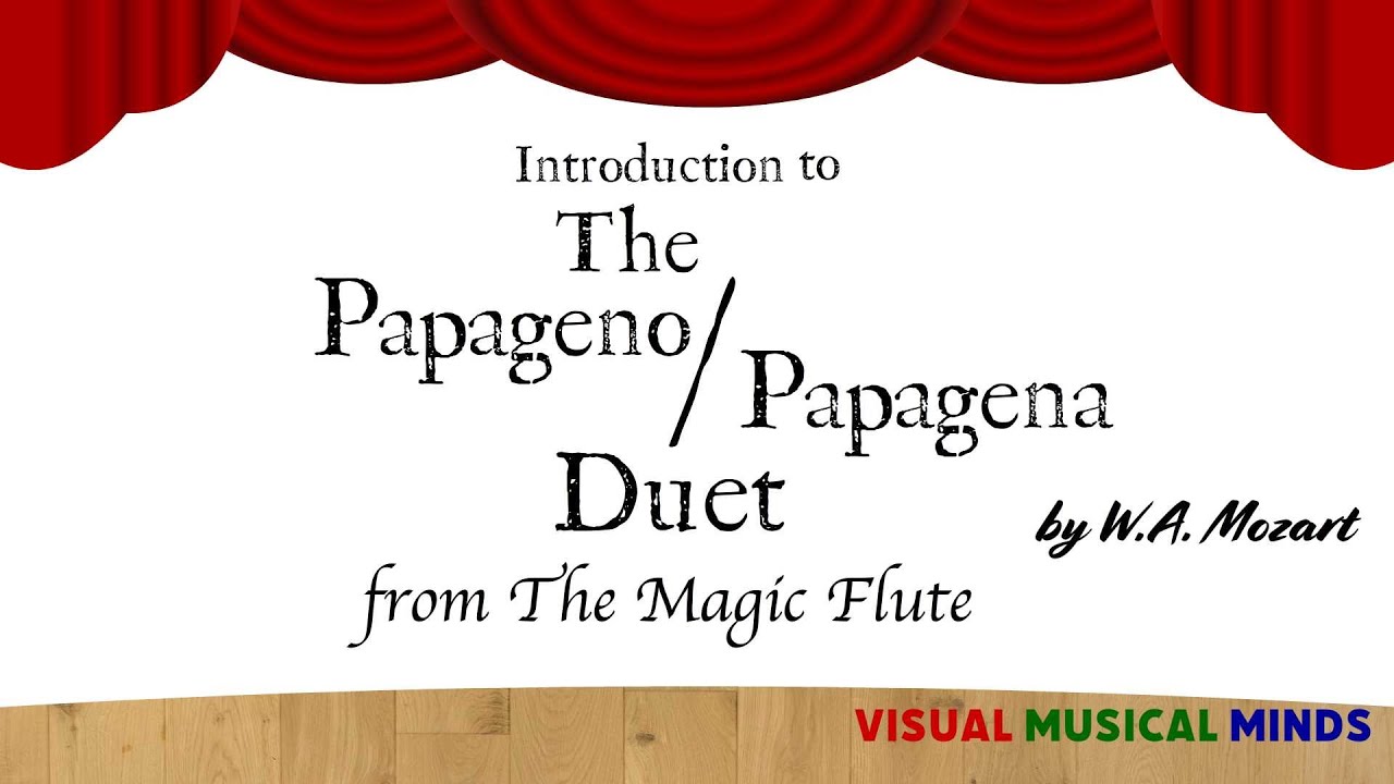 The Papageno/Papagena Duet from the Magic Flute