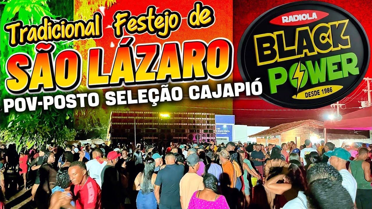 TRADICIONAL FESTEJO DE SÃO LÁZARO COM A NOVA BLACK POWER POV-POSTO SELEÇÃO CAJAPIÓ 