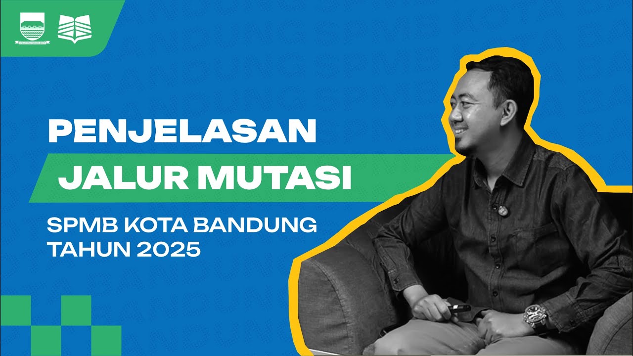 PENJELASAN JALUR MUTASI | SPMB KOTA BANDUNG THN 2025/2026
