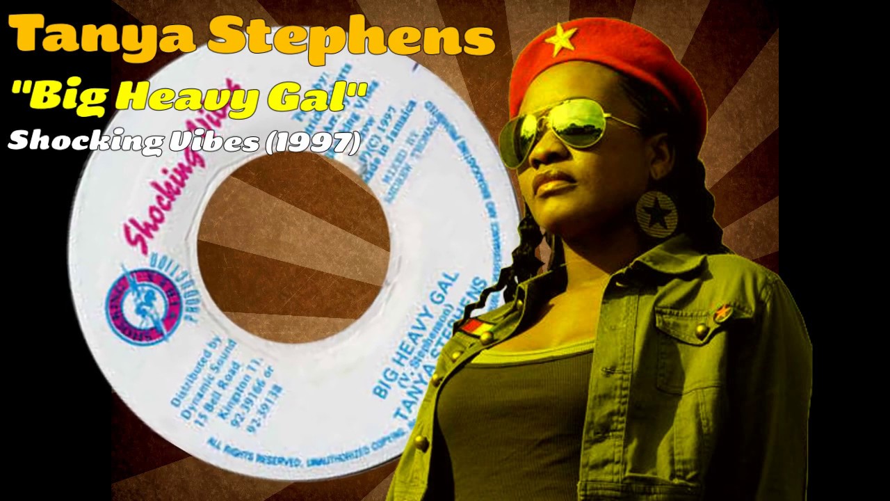 Tanya Stephens - Big Heavy Gal (Shocking Vibes Productions) 1997