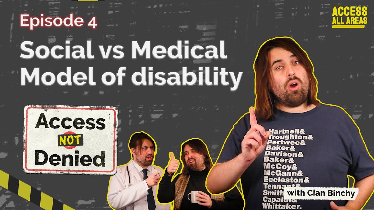 The Social Model vs Medical Model of Disability | Episode 4 | Season 1 | Access Not Denied
