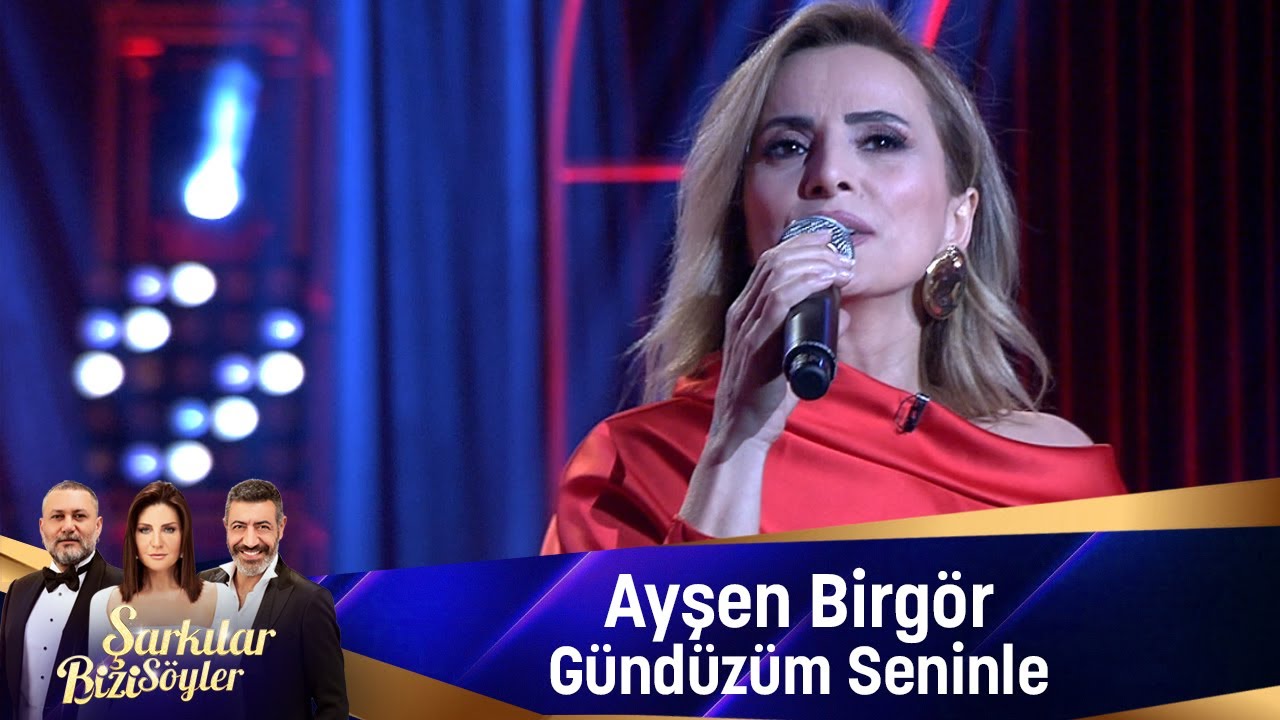 Ayşen Birgör - GÜNDÜZÜM SENİNLE