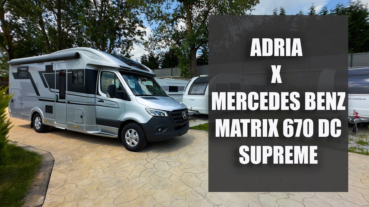 ADRIA X MERCEDES BENZ MATRIX 670 DC SUPREME