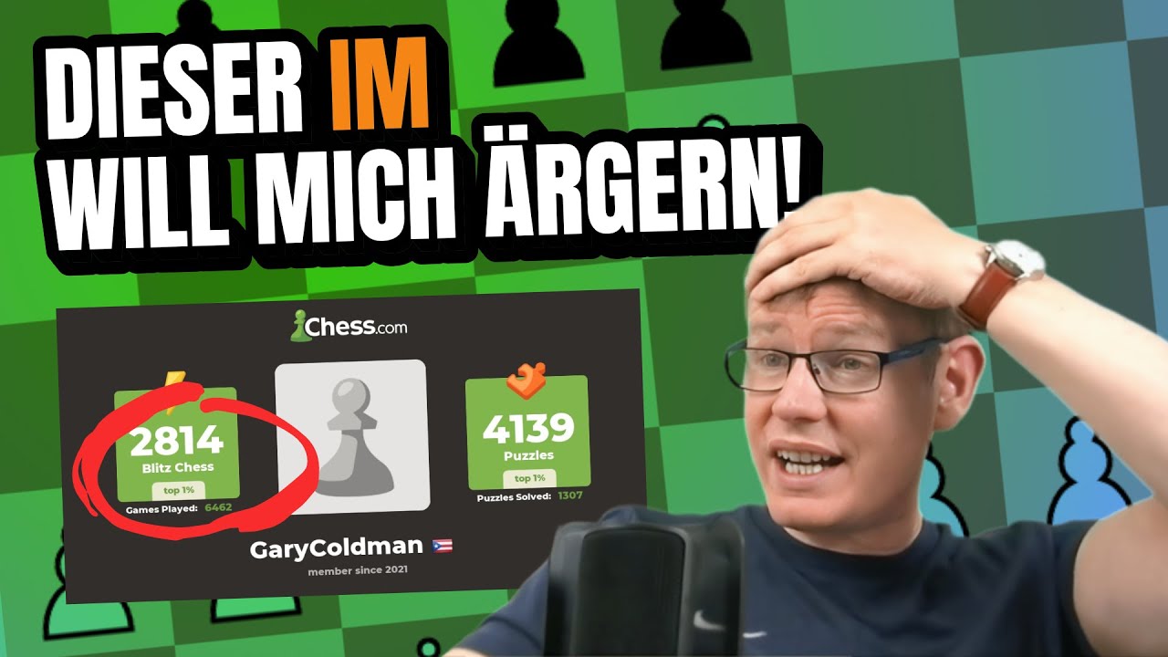 Wer ist dieser GARY COLDMAN?! Und wieso hat der MEHR ELO als ICH??