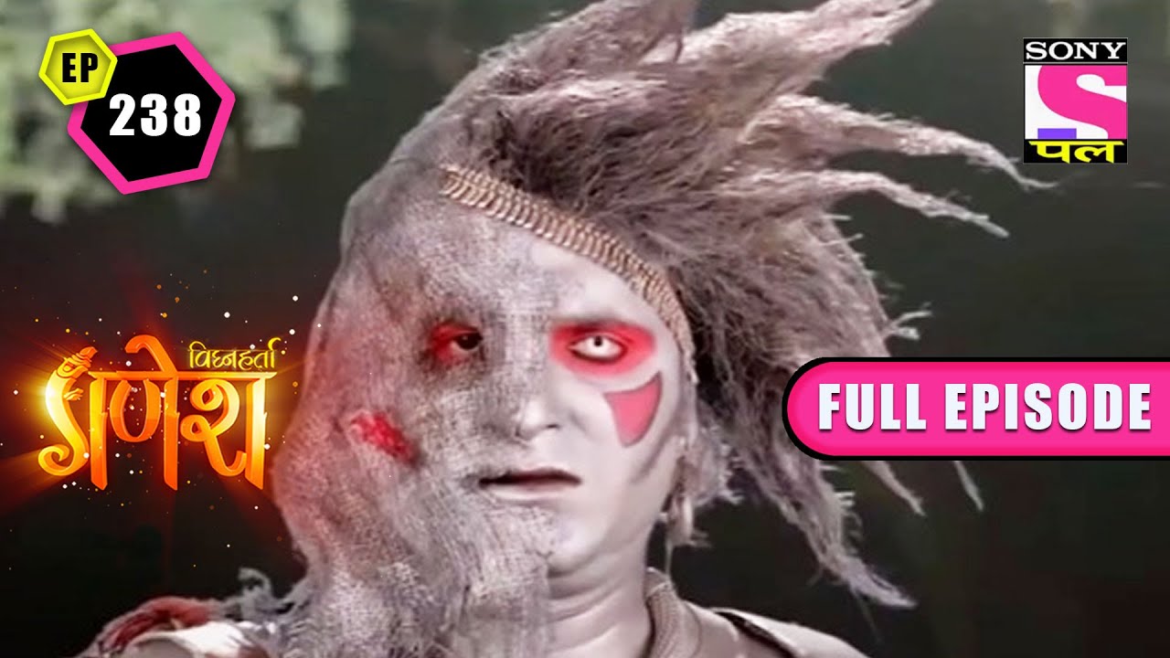 The War Is On | Vighnaharta Ganesh - Ep 238 | Full Episode | 4 May 2022