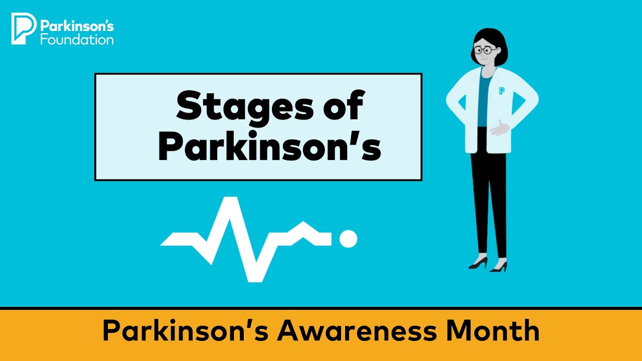 Stages of Parkinson's Disease: Parkinson's Awareness Month