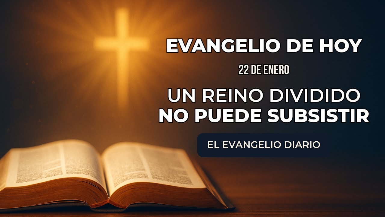 Evangelio de Hoy 22 de Enero | Un reino dividido no puede subsistir | Marcos 3, 22-30 #evangelio