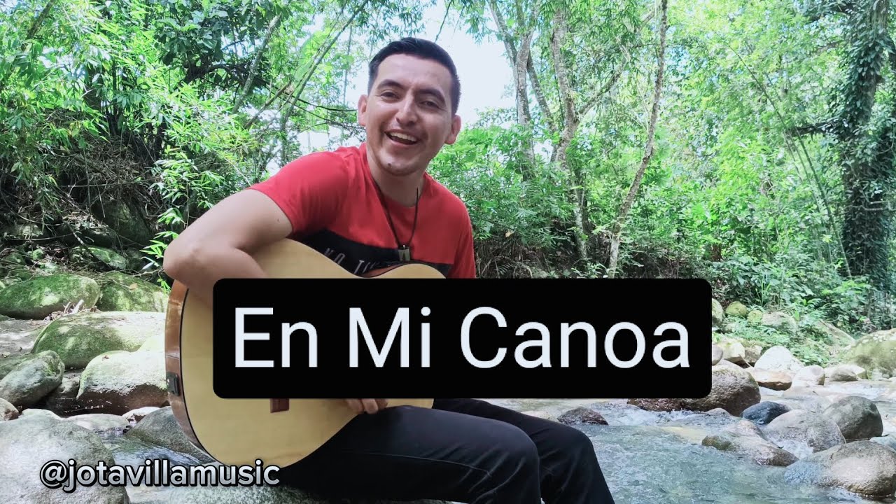 En Mi Canoa-Versi&oacute;n M&uacute;sica Campesina (Jota Villa Music)