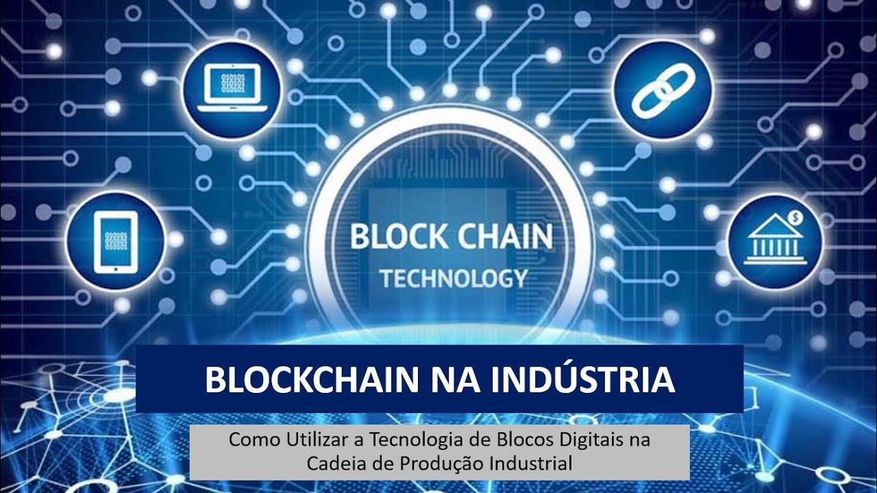 BLOCKCHAIN NA INDÚSTRIA