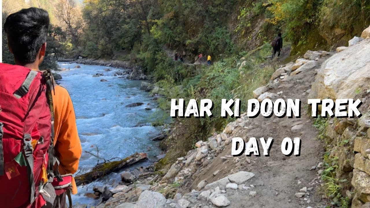 HAR KI DUN TREK DAY 01 | स्वर्ग की यात्रा 😮
