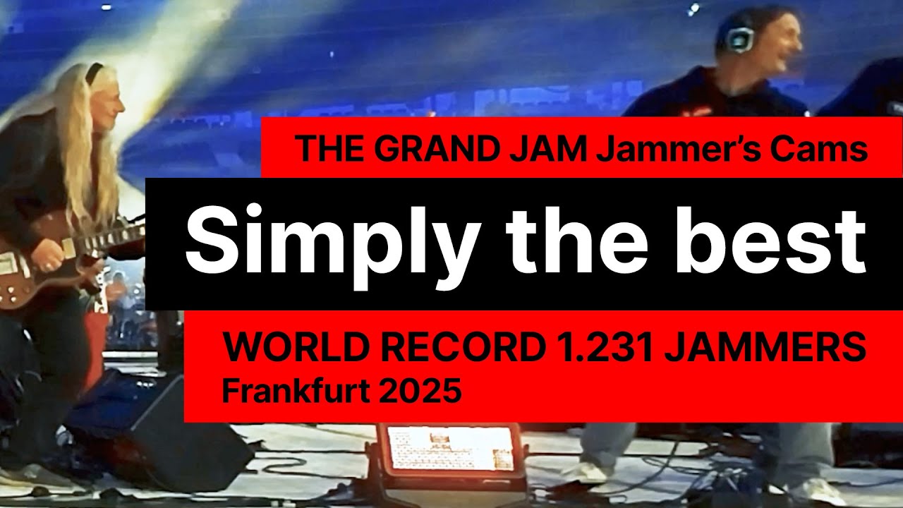 Simply the best  – THE GRAND JAM Jammer’s cams