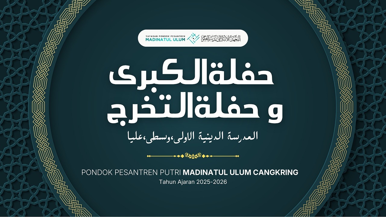 HAFLATUL KUBRO DAN HAFLAH AT TAKHORRUJ TINGKAT ULA, WUSTHO DAN ULYA  | PP. MADINATUL ULUM PUTRI
