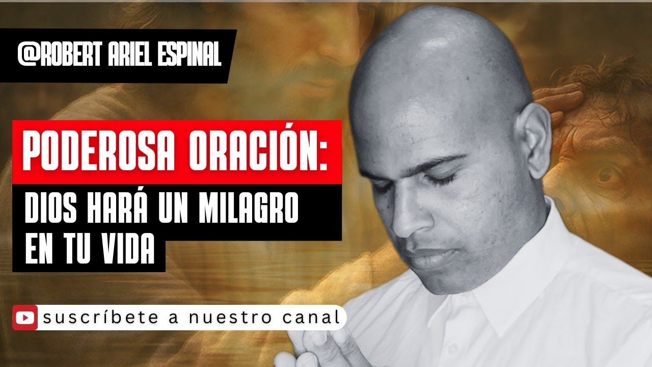🔥Dios Va a Obrar un Milagro en Tu Vida | 11 de febrero | Oración de la noche - Robert Ariel Espinal 