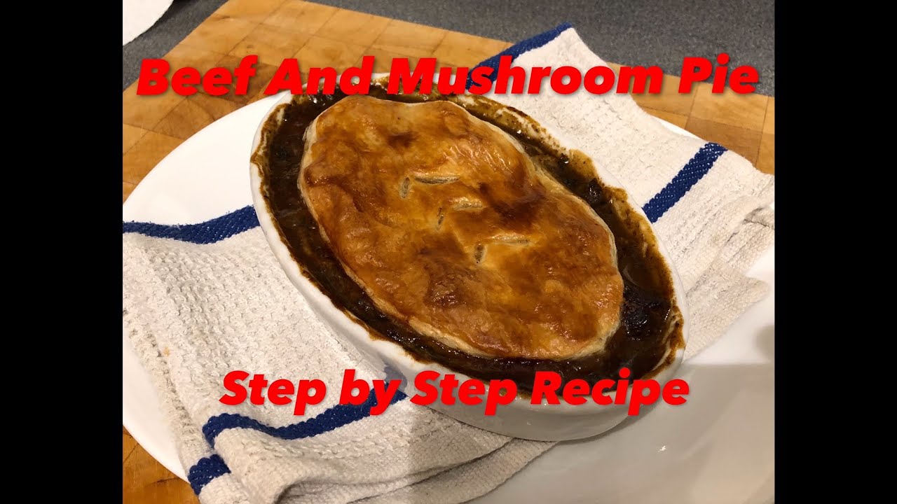 Beef (Steak) and Mushroom Pie, Step by Step Recipe.