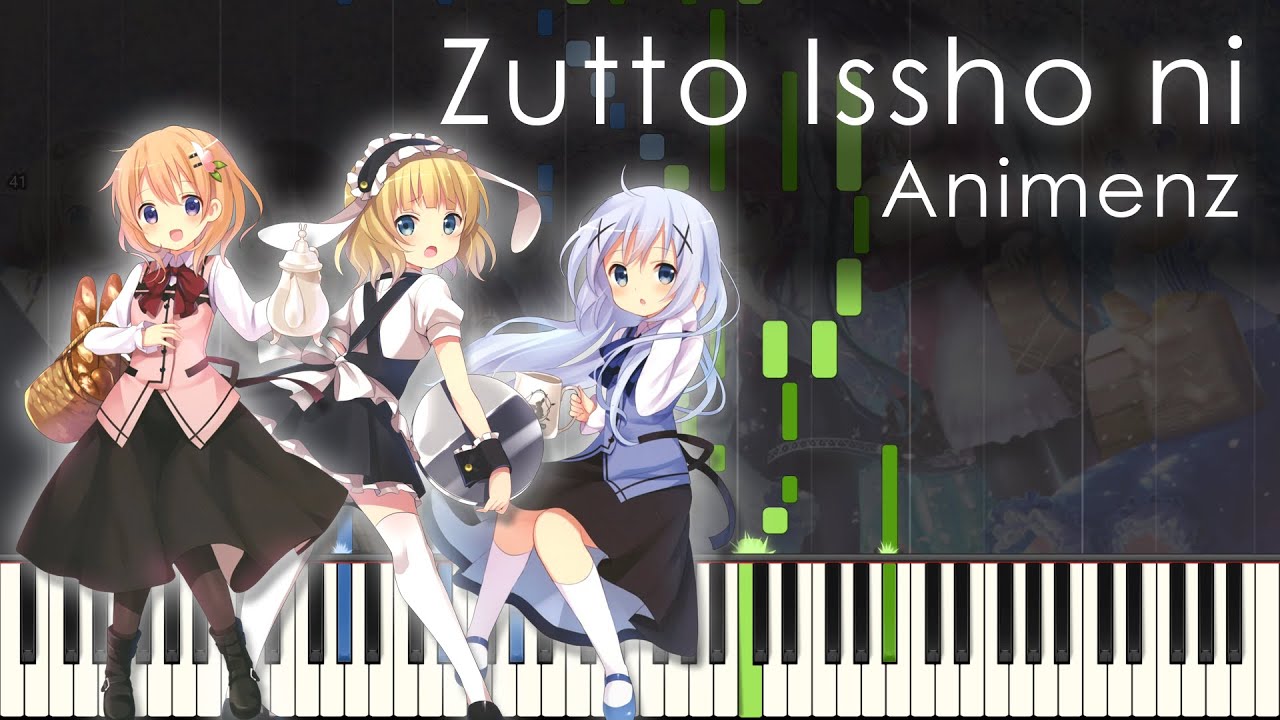 Zutto Issho ni - GochiUsa OST - Animenz [Piano Transcription]