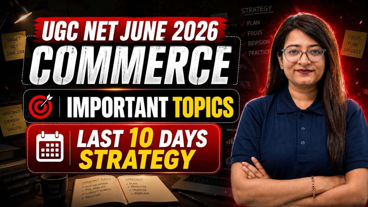 UGC NET Commerce Preparation Strategy 2026 | UGC NET Commerce Most Important Topics & Strategy