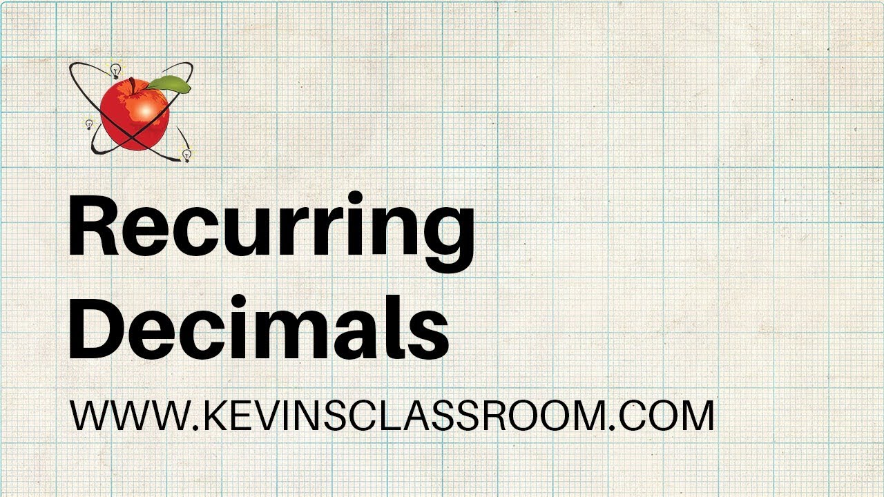 KC Quickie - Grade 10 Maths - Recurring Decimals 1