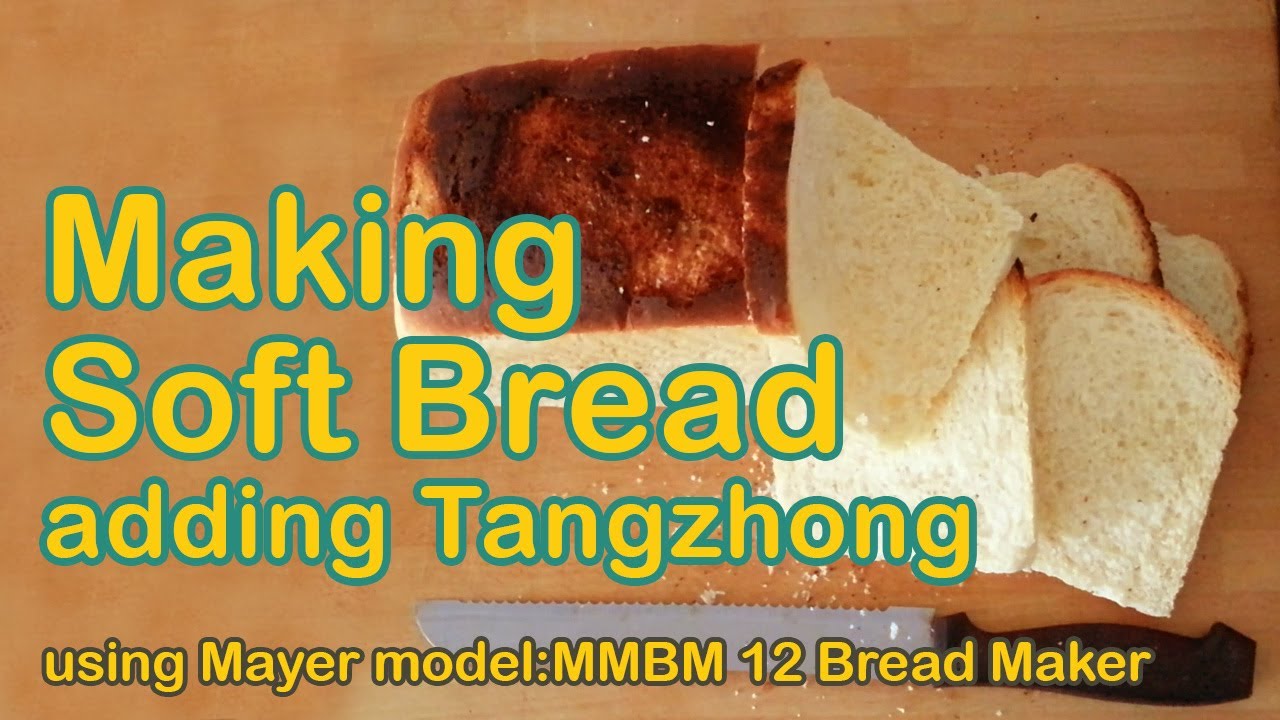 Making Soft Bread Adding Tangzhong using mayer bread maker MMBM12.
