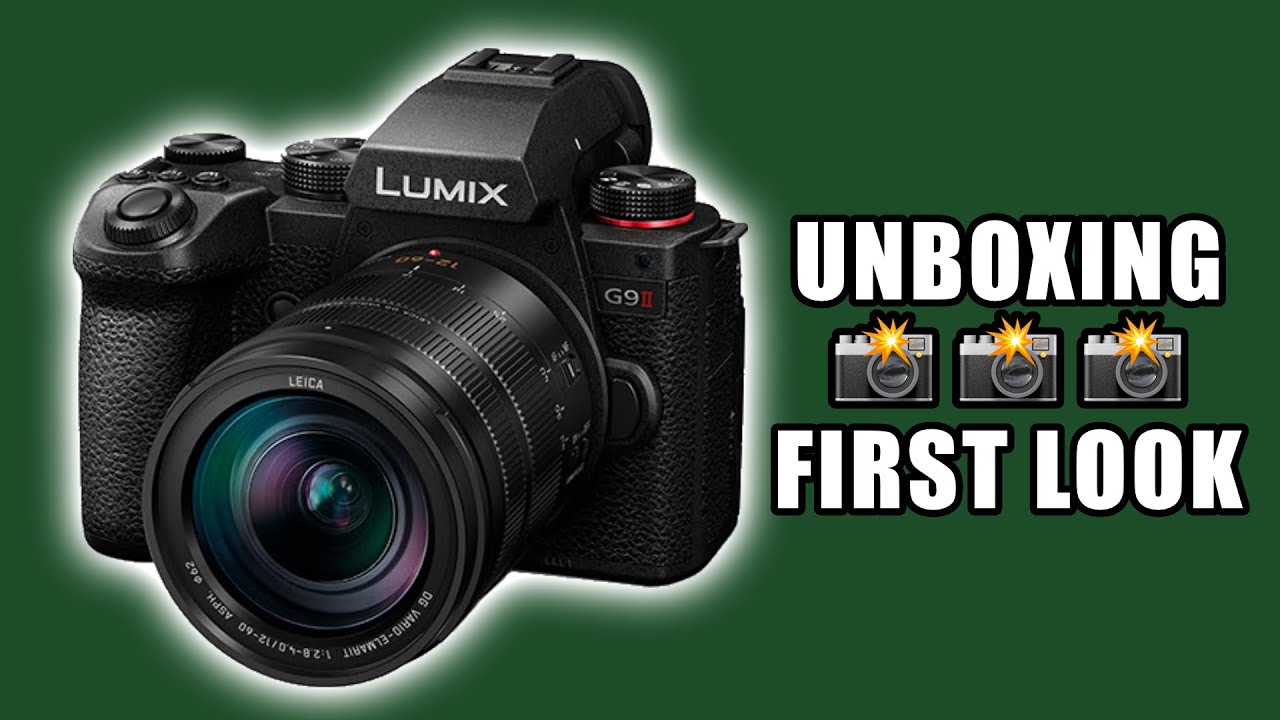 Panasonic LUMIX G9 II with LEICA 12-60mm Lens & 25mm Lens - Unboxing & First Look