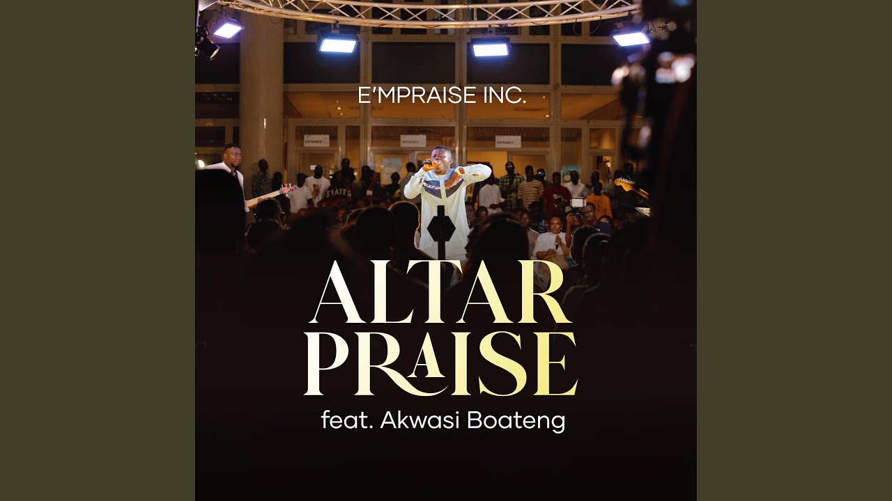 Altar Praise (feat. Akwasi Boateng)