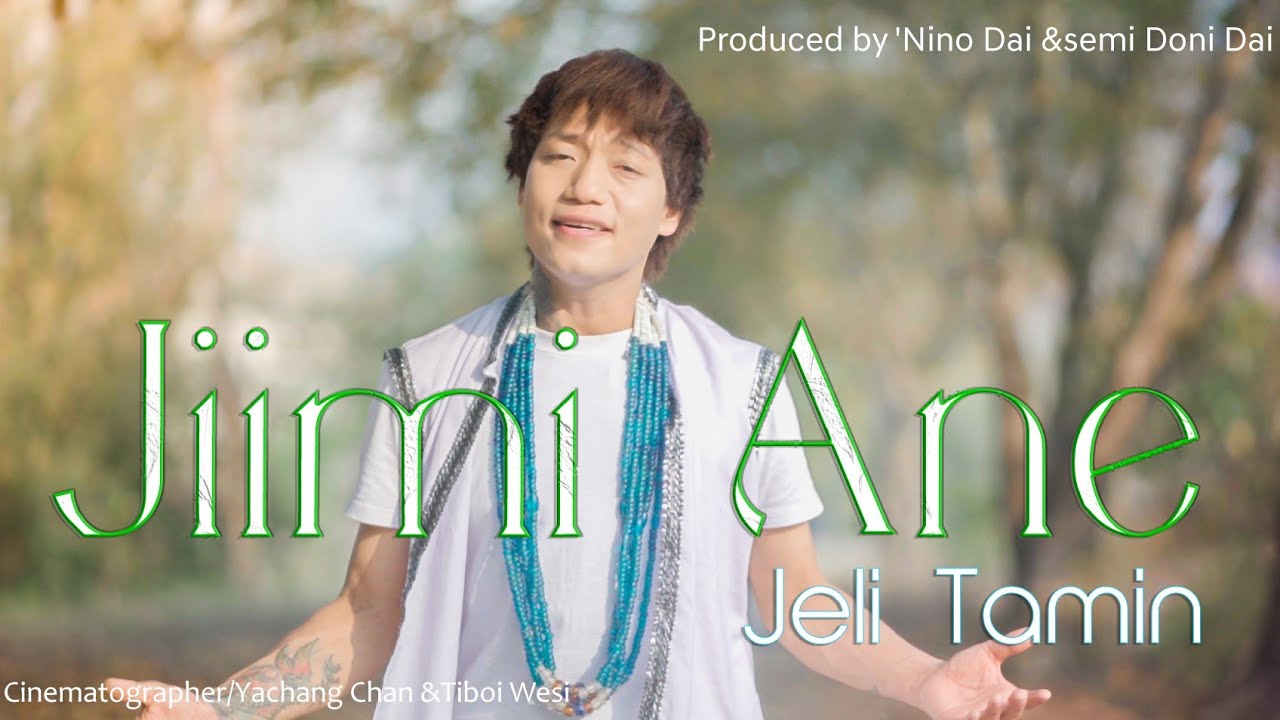 JIIMI ANE/JELI TAMIN /MOPIN SONG/GALO SONG