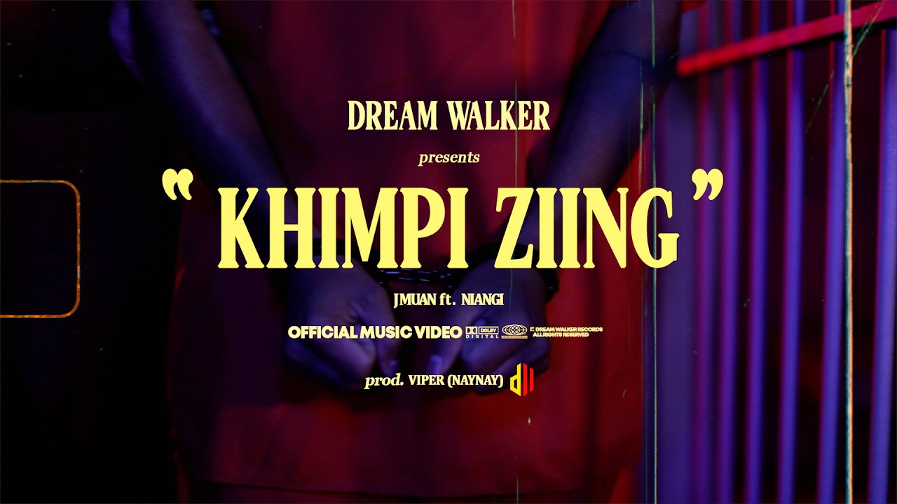 J Muan - Khimpi Ziing (feat. Niangi) [Official Music Video]