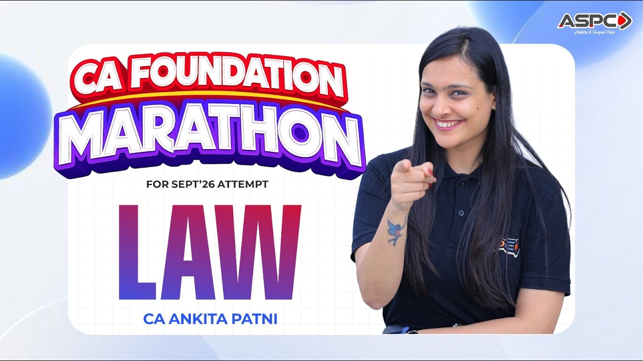 CA Foundation Law Marathon, Sept 26 Attempt - CA Ankita Patni | ASPC