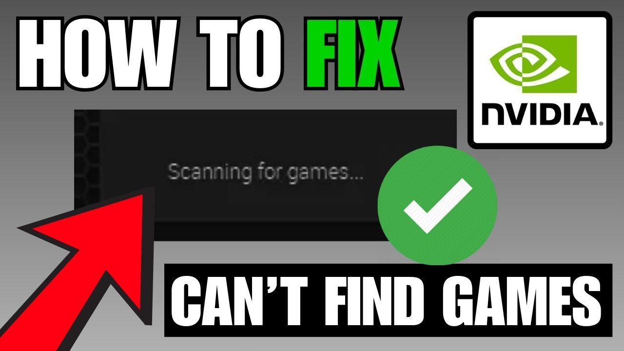How to Fix GeForce Experience Not Detecting or Finding Games