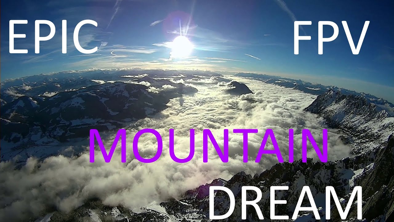 EPIC FPV Mountain Dream in Austria