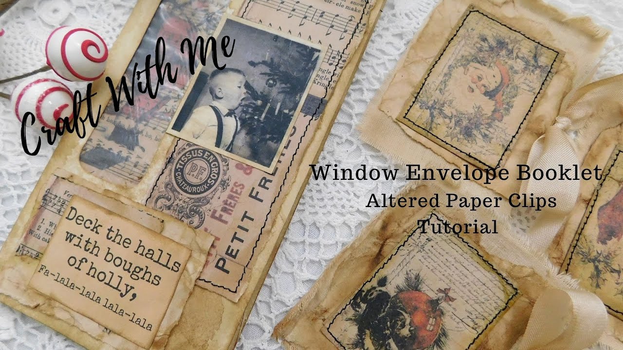 Craft With Me - Altered Paper Clips And Windowed Envelope Booklets