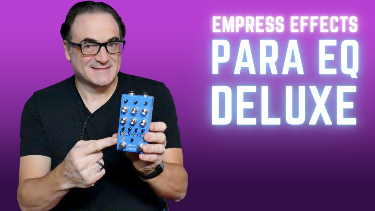 Empress Para EQ Deluxe: The Last EQ Pedal You'll Ever Need!