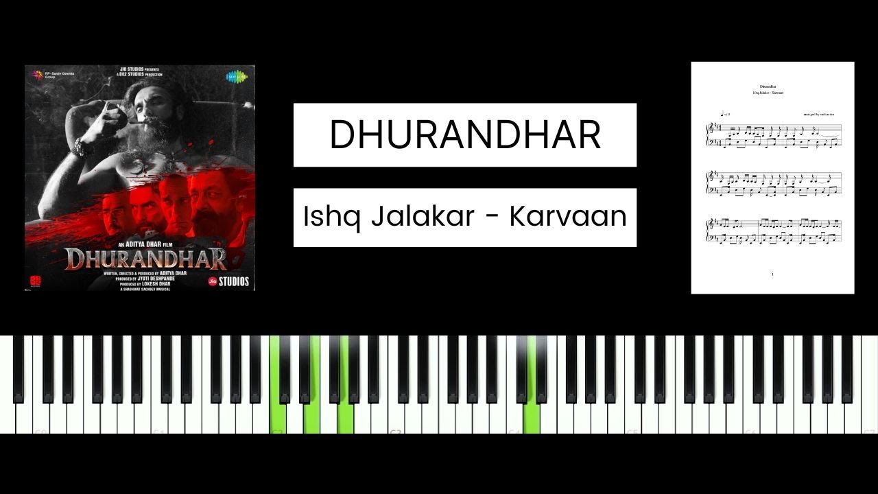 Dhurandhar - Ishq Jalakar - Karvaan (BEST PIANO TUTORIAL & COVER)