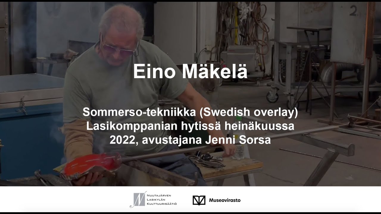 Eino M&auml;kel&auml;n lasinpuhallus demo - Somerso - Nuutaj&auml;rvi 2022