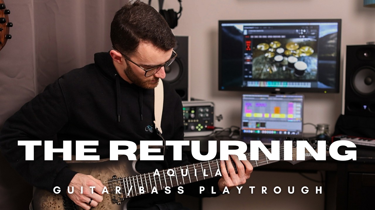 The Returning | aquila - Guitar/Bass Playtrough