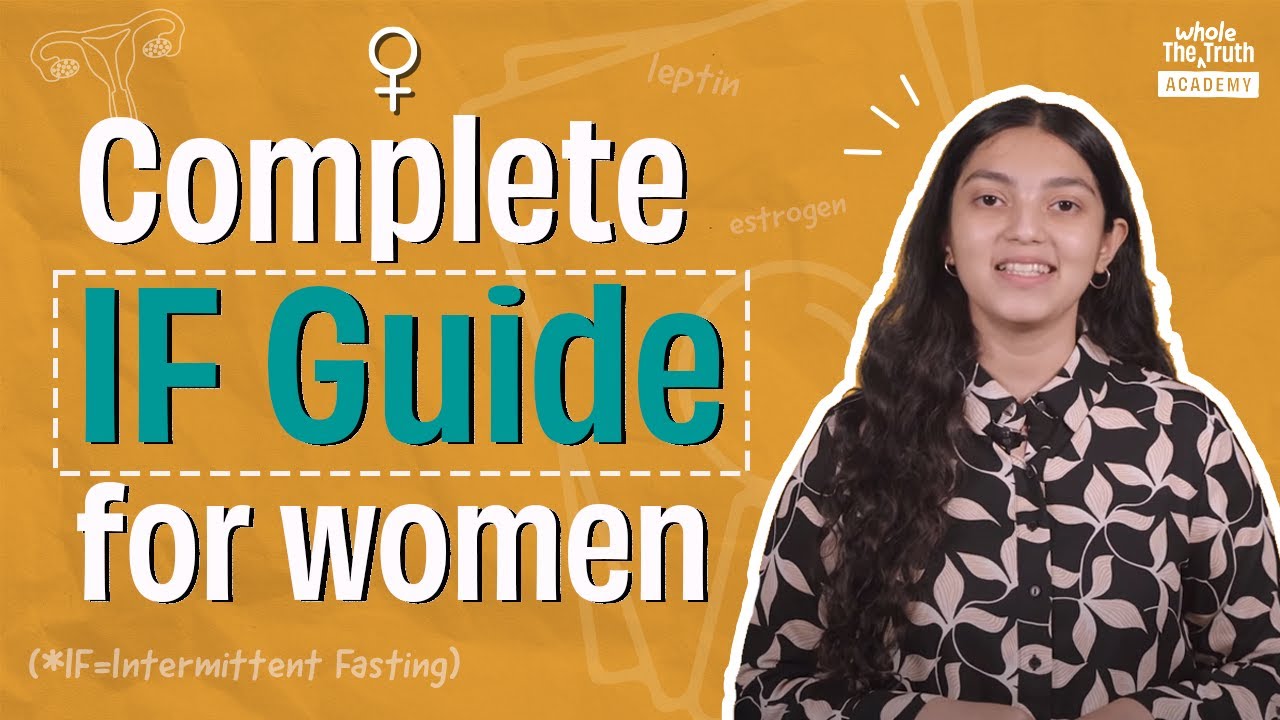 Intermittent fasting for women: periods, hormones and fertility | The Whole Truth Academy