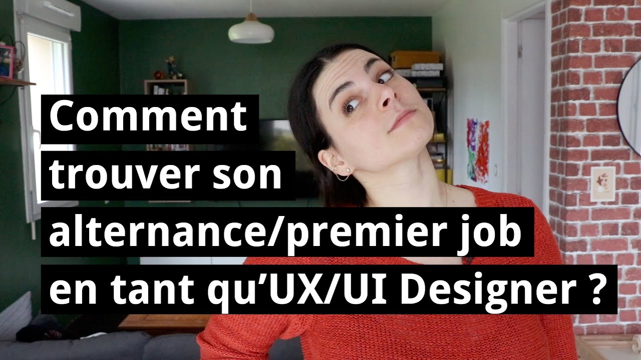 Mes conseils pour trouver une alternance ou un premier CDI en UX/UI Design