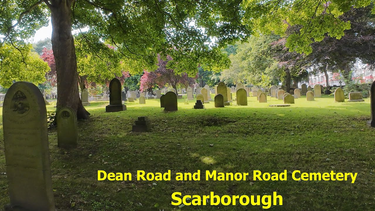 Scarborough Graveyards: Dean Road and Manor Road Cemetery  on the picturesque Yorkshire coast