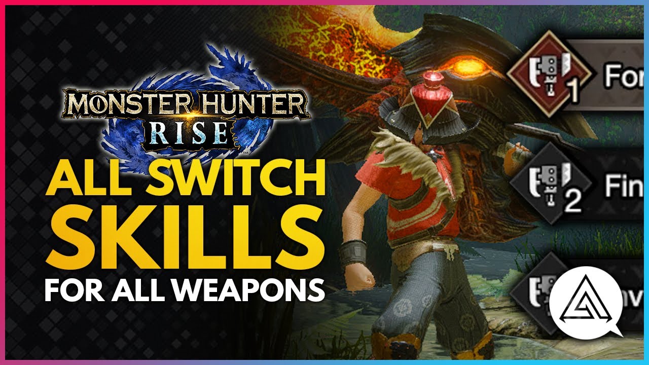 Monster Hunter Rise | All Switch Skills Showcase for All 14 Weapons