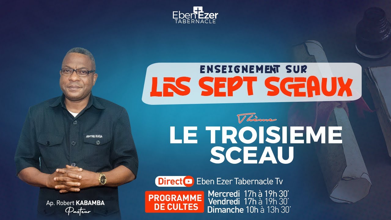 ÉTUDE DES SEPT SCEAUX | LE TROISIÈME SCEAU | Part1 | Ap ROBERT KABAMBA