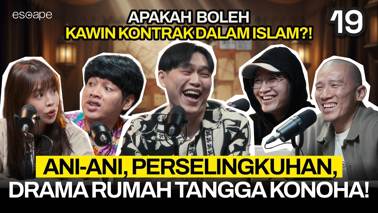 DUNIA ANI-ANI:  KEDOK NIKAH SIRI? KAWIN KONTRAK?! - Escape Eps 19 (ft Kelvin, Felix, Koi, Verren)