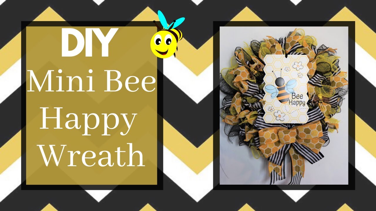 MINI WREATH TUTORIAL, HOW TO USE AN EIGHT INCH WREATH FRAME, BEE HAPPY WREATH, 6 INCH DECO MESH, BEE