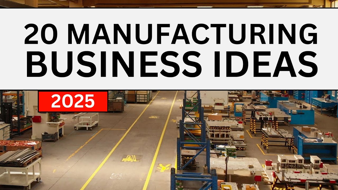 20 Manufacturing Business Ideas to Start a Business in 2025