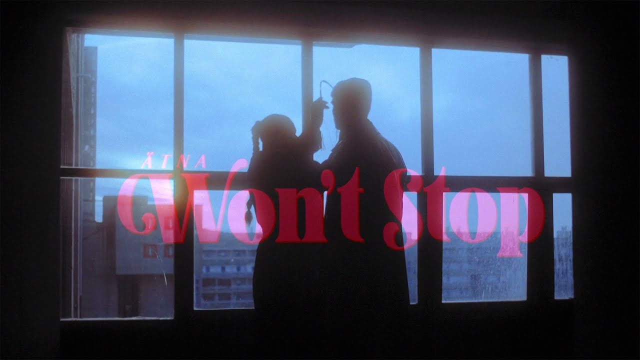 &Auml;TNA - Won&rsquo;t Stop (Official Video)