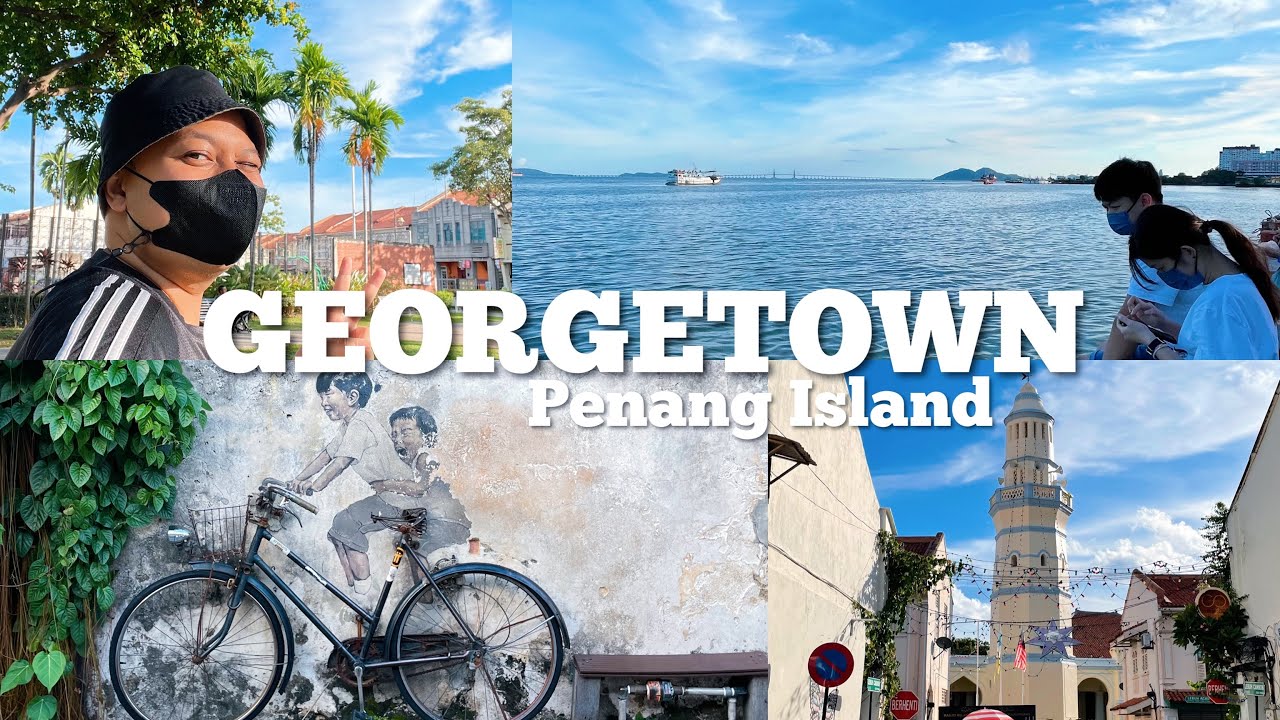 Jalan-Jalan Seru di Georgetown Penang Island, Malaysia!