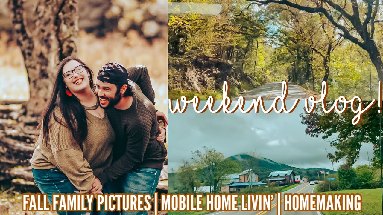 WEEKEND VLOG! | 🍁 Fall Family Pictures | mobile home homemaking | cook & clean & do it with me