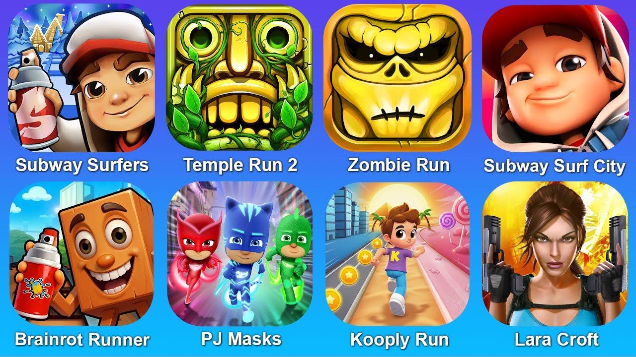 Subway Surf,Temple Run 2,Zombie Run,Subway Surf City,Brainrot Runner,PJ Masks,Kooply Run,Lara Croft