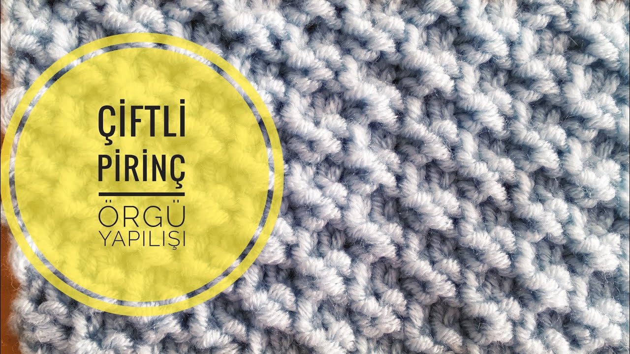 Çiftli Pirinç Örgü Nasıl Yapılır | İkili Pirinç Örgü | Pairs Rice Weave